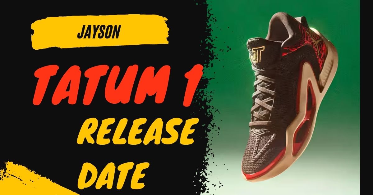 Jayson Tatum 1 Release Date