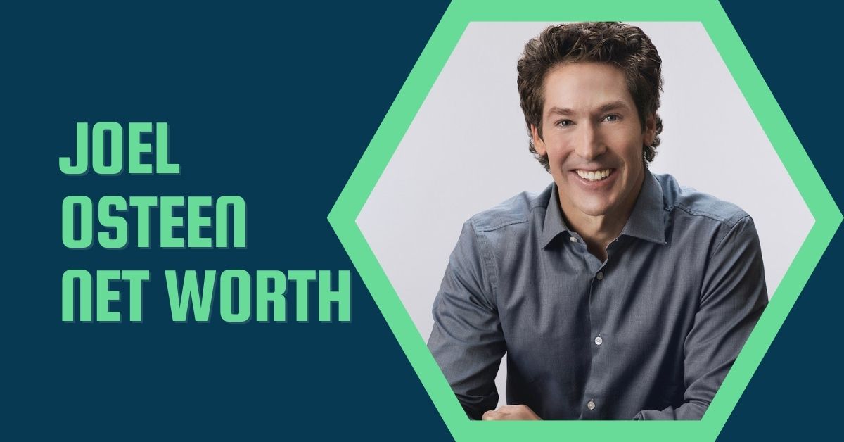 Joel Osteen Net Worth 2023