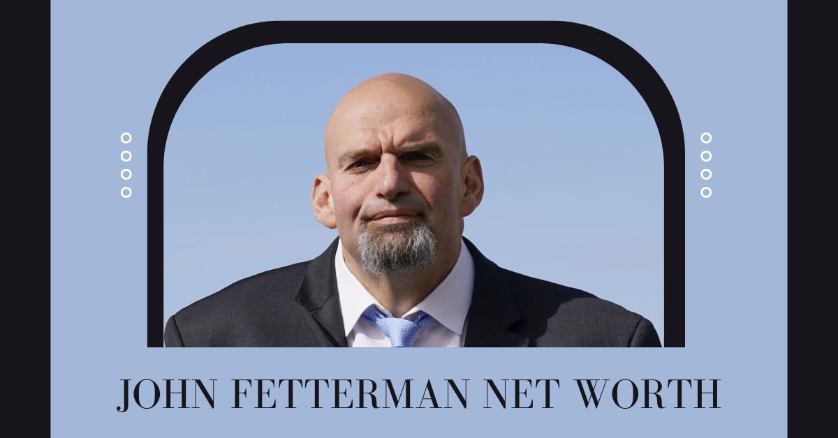 John Fetterman Net Worth