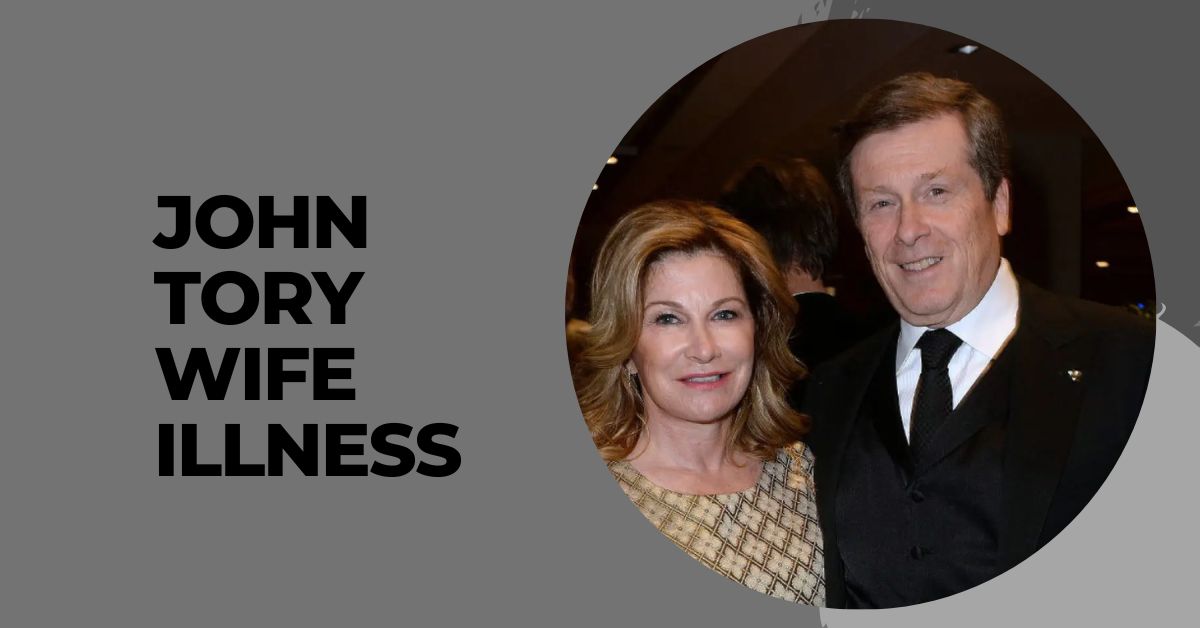 John Tory Wife Illness