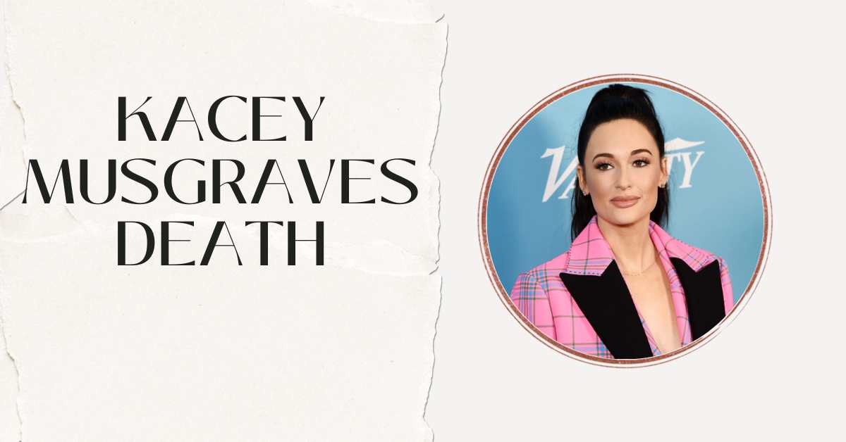 Kacey Musgraves Death