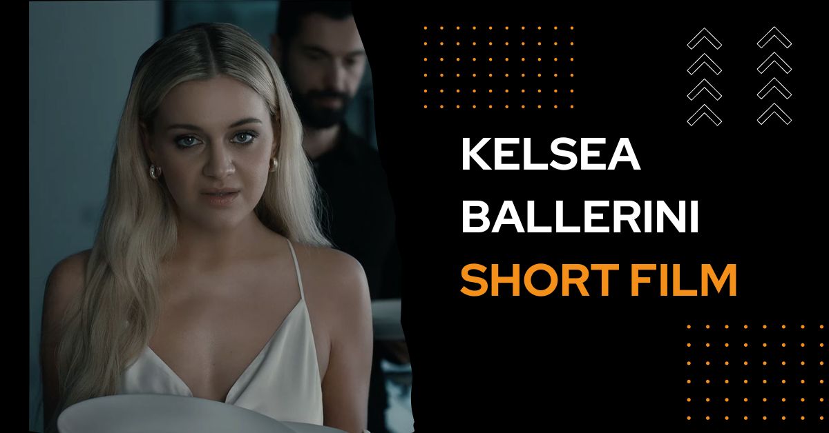 Kelsea Ballerini Short Film