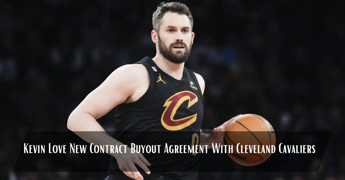 Kevin Love New Contract