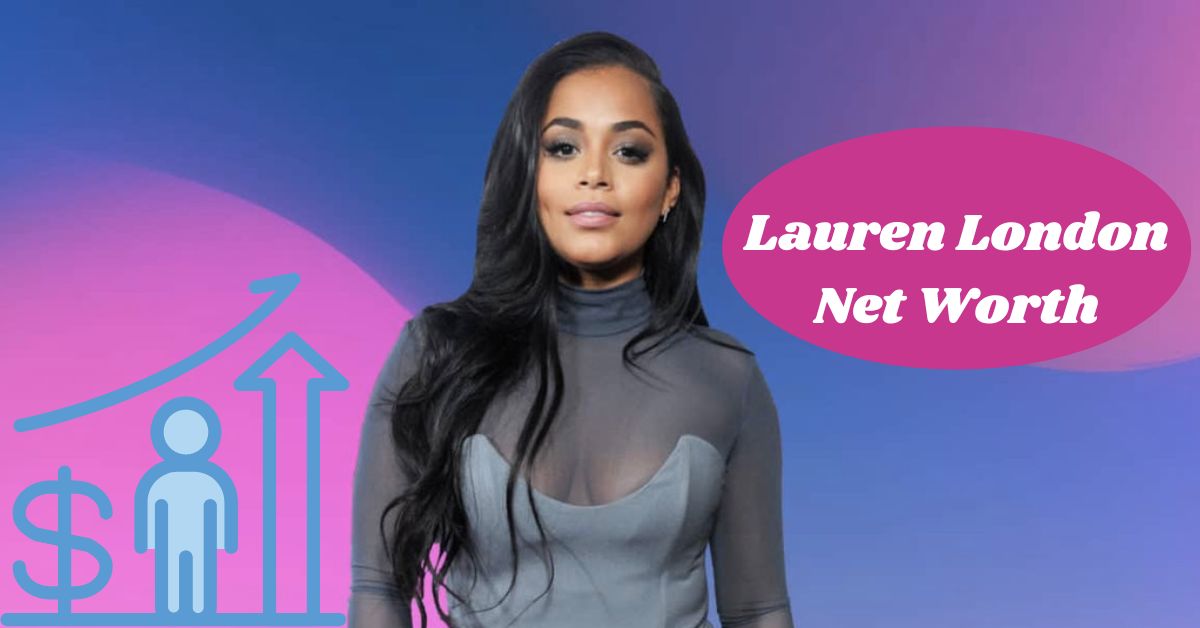 Lauren London Net Worth