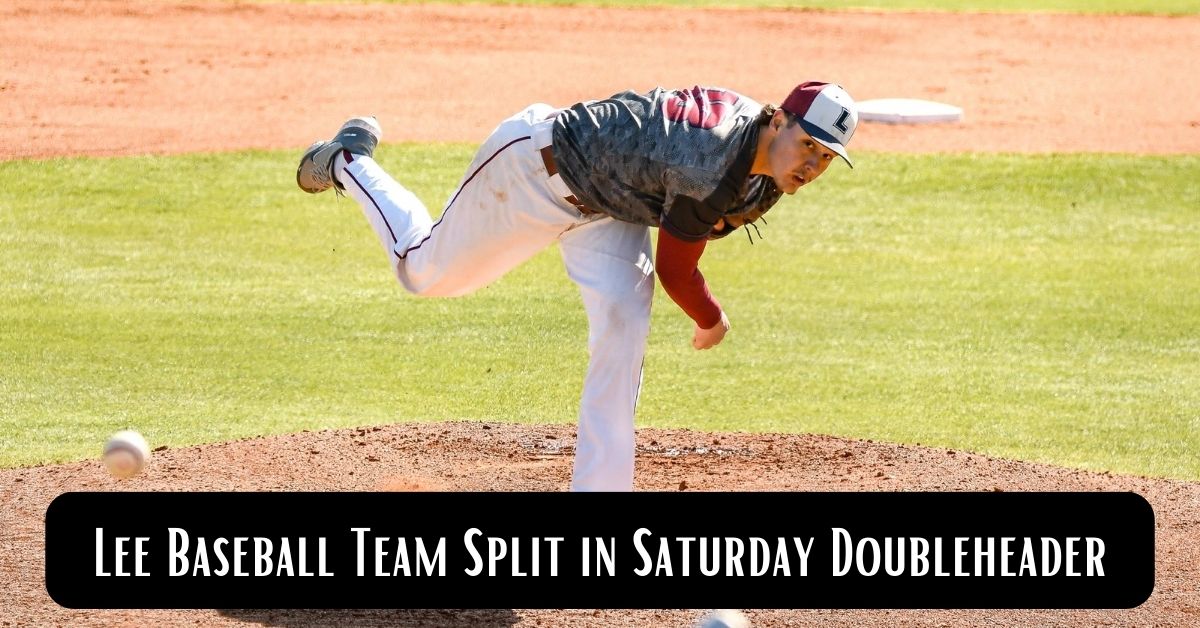 Lee Baseball Team Split in Saturday Doubleheader