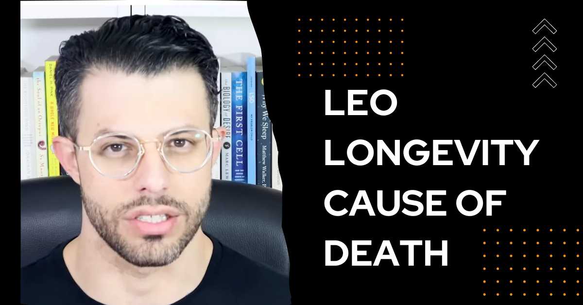 Leo Longevity Cause of Death