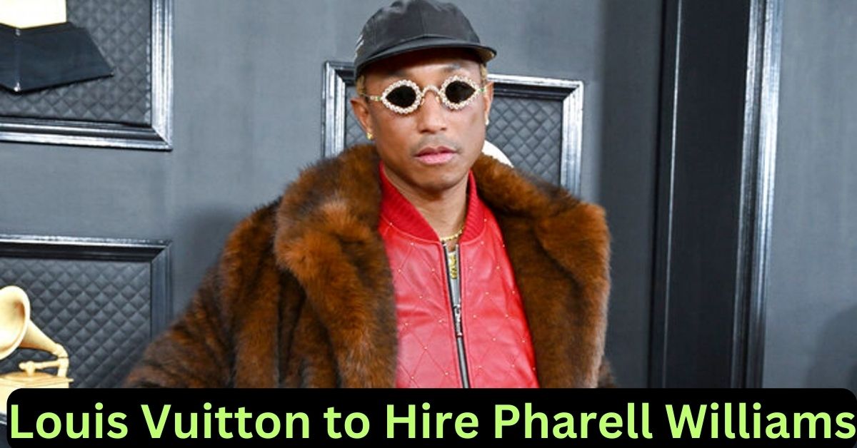 Louis Vuitton to Hire Pharell Williams