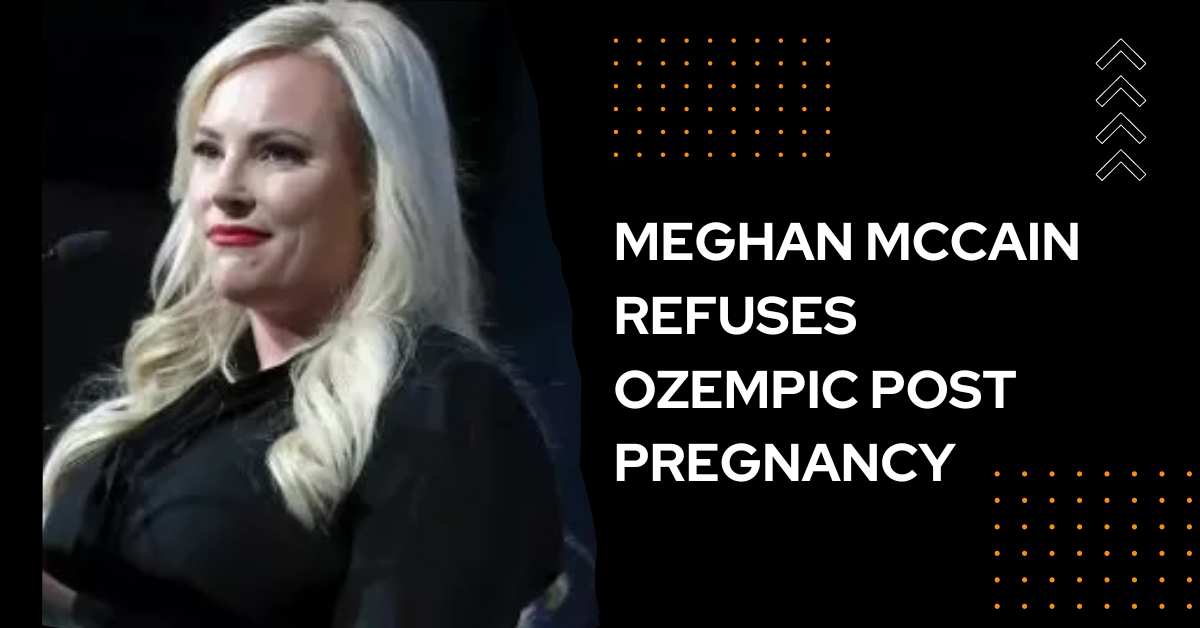 Meghan Mccain Refuses Ozempic Post Pregnancy