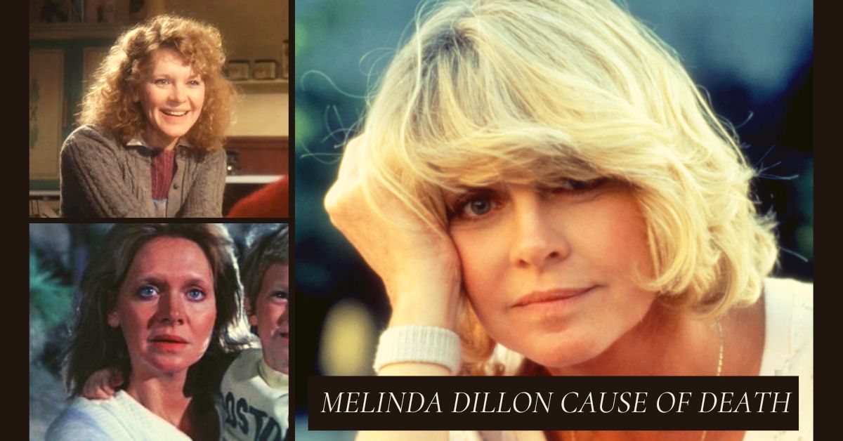 Melinda Dillon Cause of Death