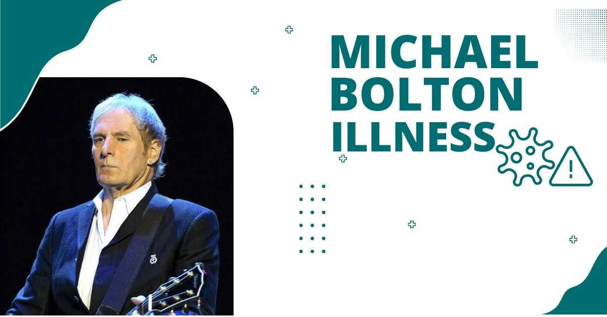 Michael Bolton Illness