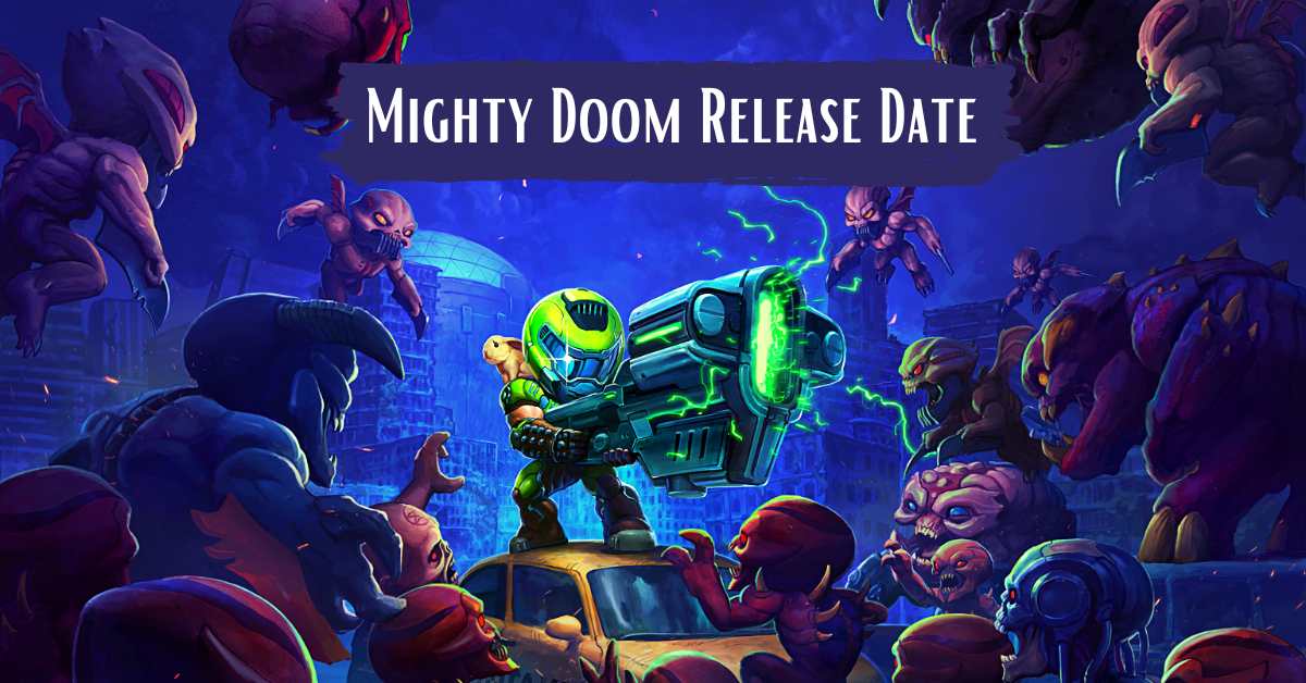 Mighty Doom Release Date