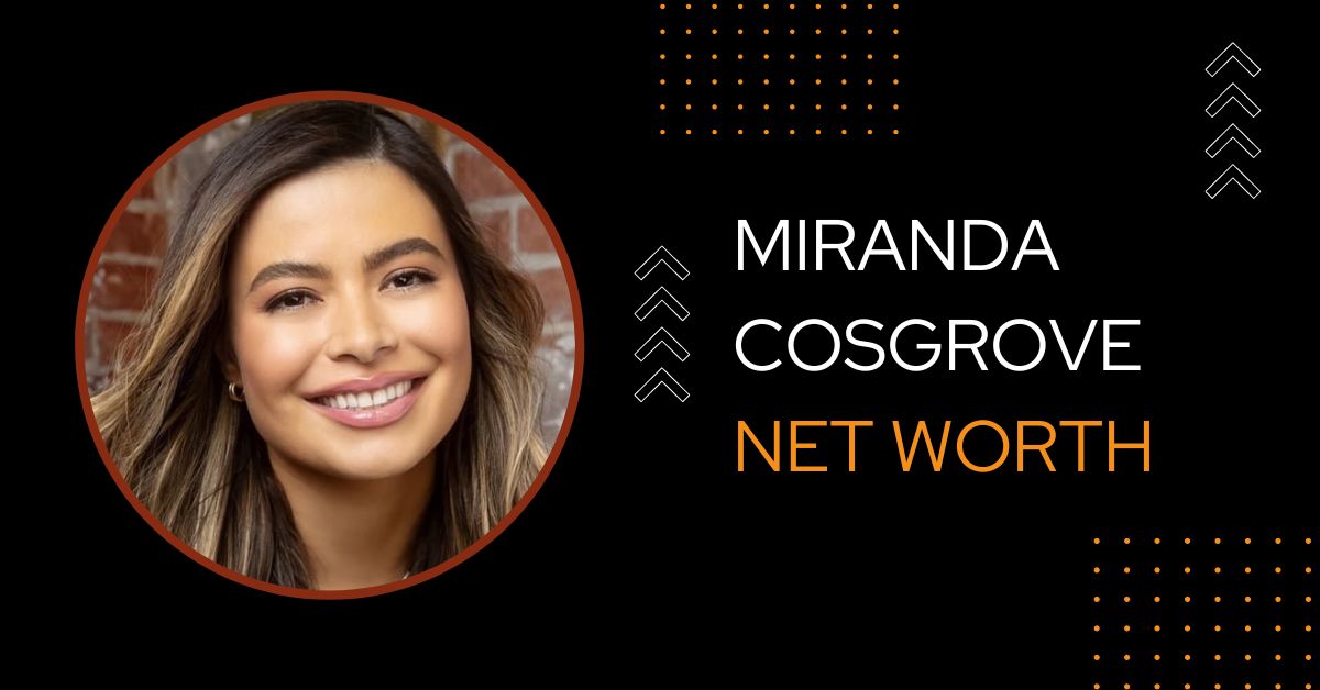 Miranda Cosgrove Net Worth