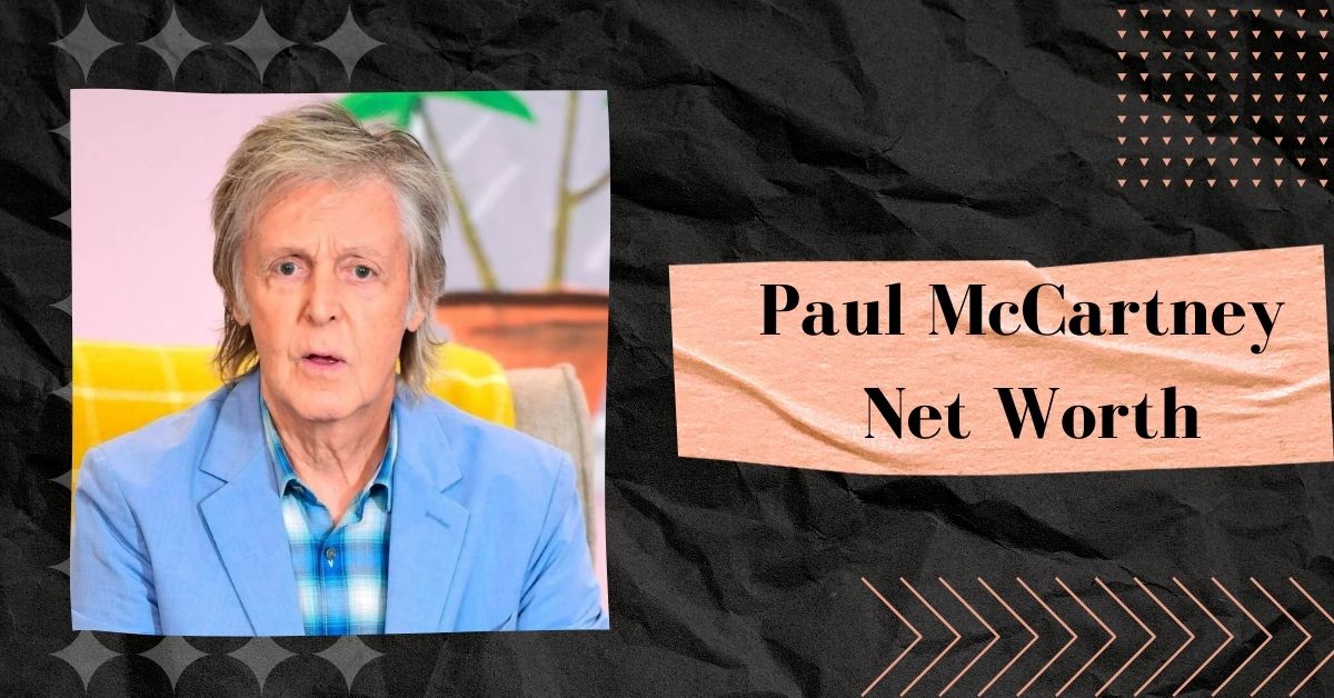 Paul McCartney Net Worth