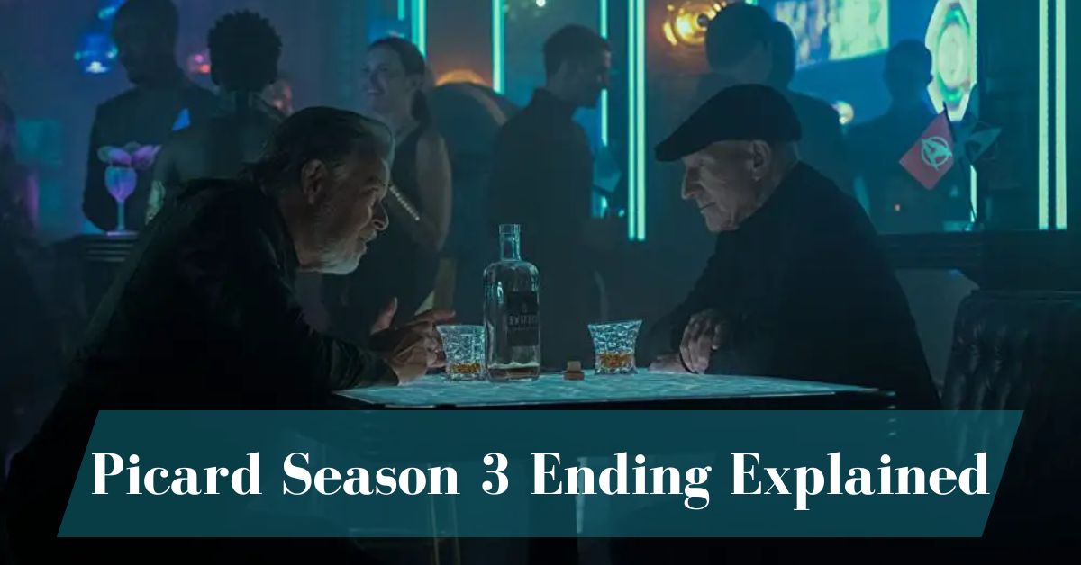 Picard Season 3 Ending Explained