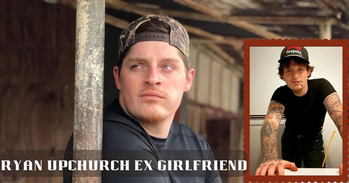 Ryan Upchurch Ex Girlfriend