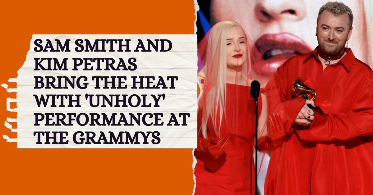 Sam Smith and Kim Petras Bring the Heat with 'Unholy' Performance at the Grammys