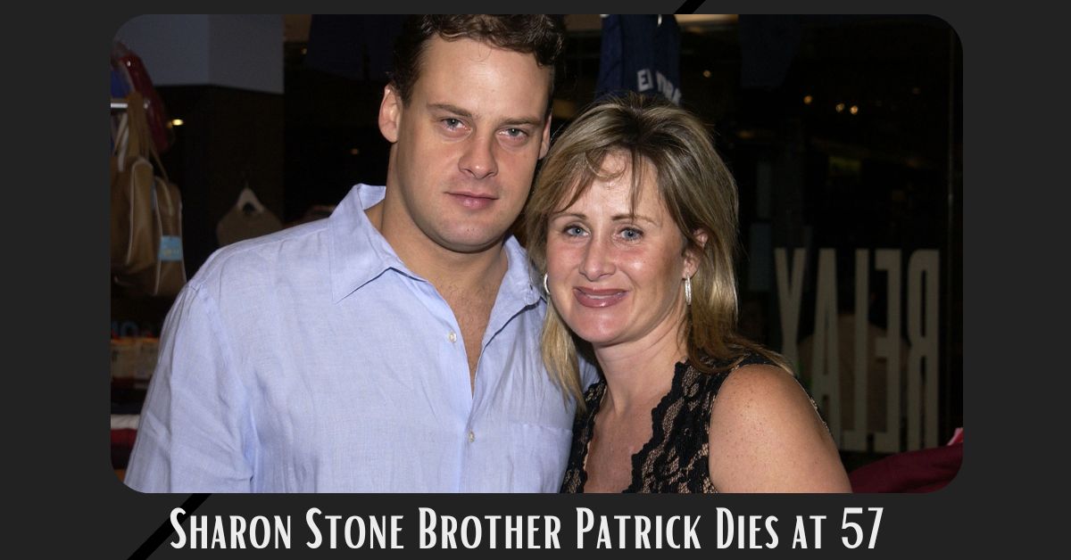 Sharon Stone Brother Patrick Dies