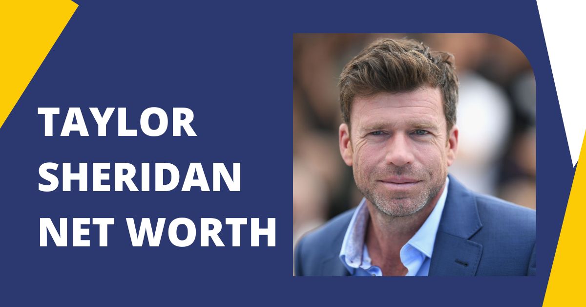 Taylor Sheridan Net Worth