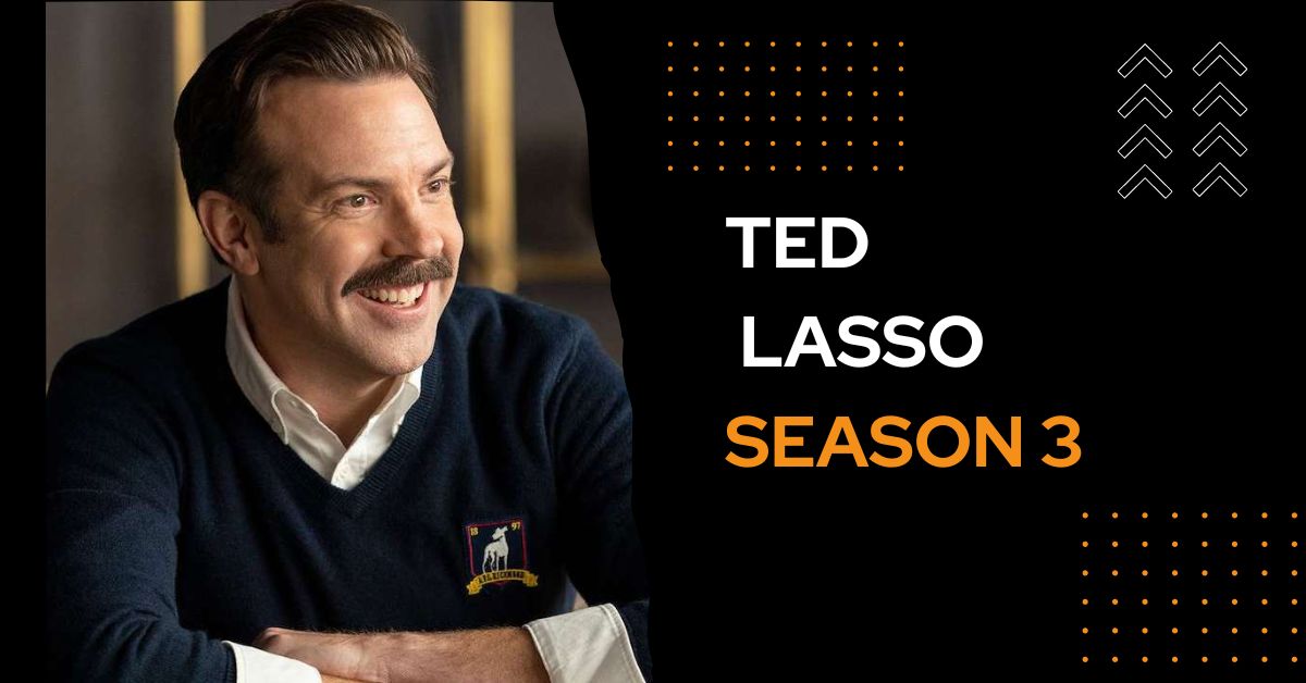 Ted Lasso Season 3 Release Confirmed