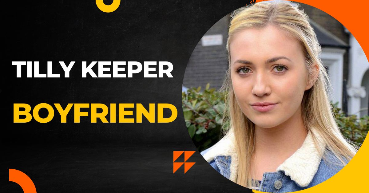 Tilly Keeper Boyfriend