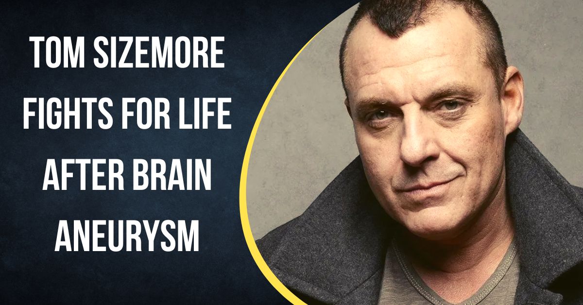 Tom Sizemore Fights for Life After Brain Aneurysm