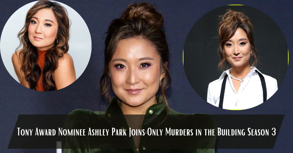 Ashley Park Joins Only Murders