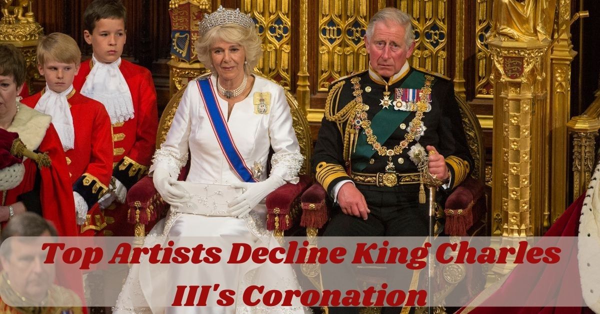 Top Artists Decline King Charles III's Coronation