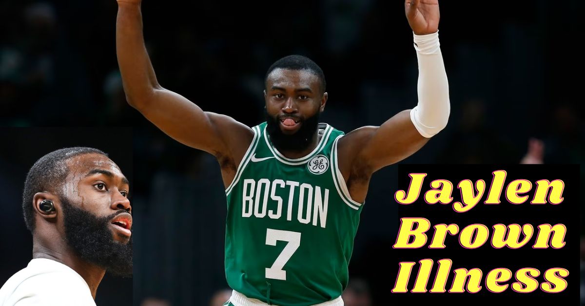 Jaylen Brown Illness