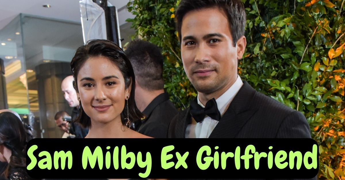 Sam Milby Ex Girlfriend