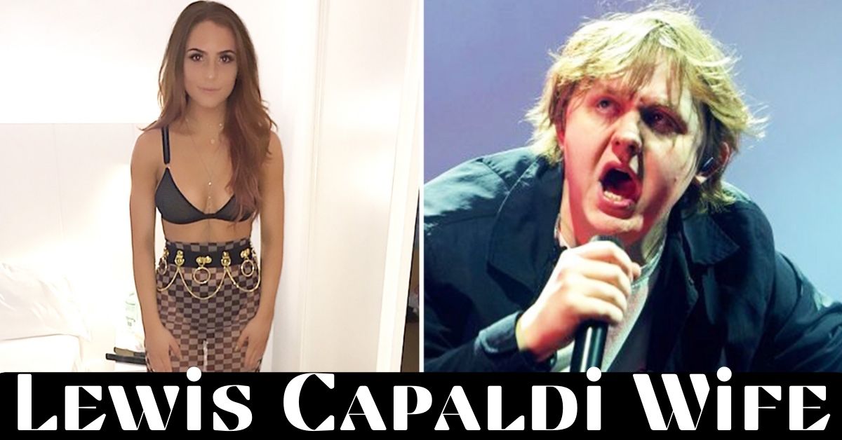 Lewis Capaldi Wife