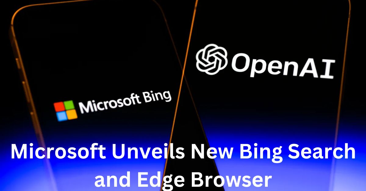 Microsoft Unveils New Bing Search and Edge Browser