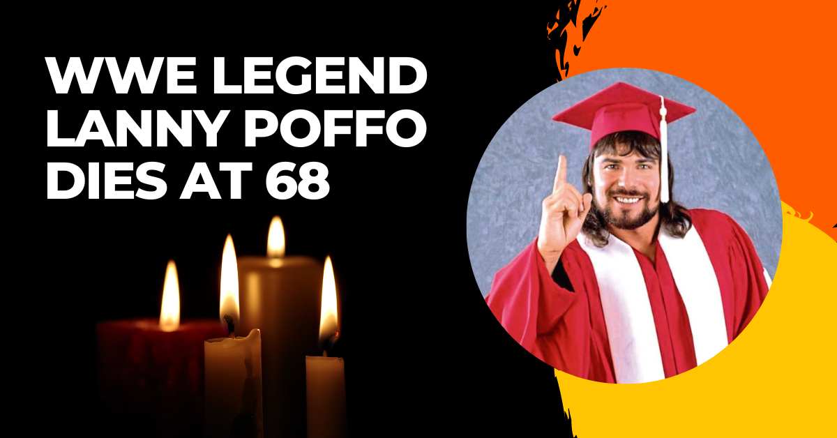 WWE Legend Lanny Poffo Dies at 68