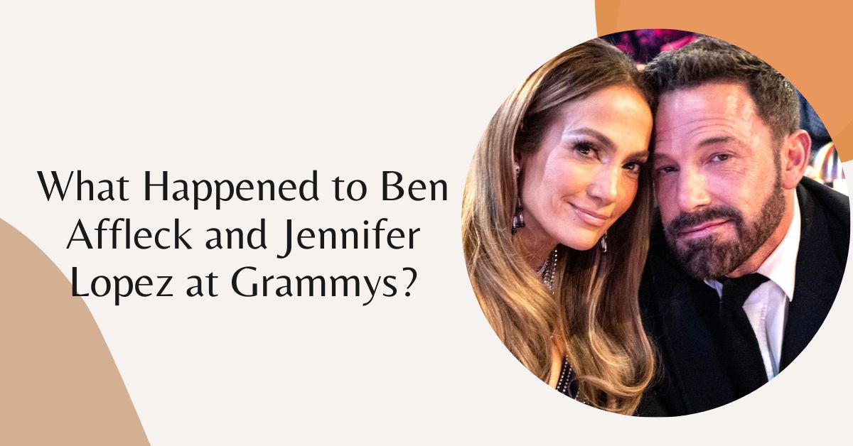 What Happened To Ben Affleck And Jennifer Lopez At Grammys? - Lee Daily