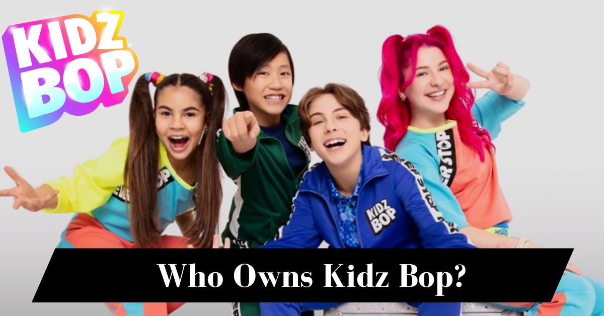 Who Owns Kidz Bop