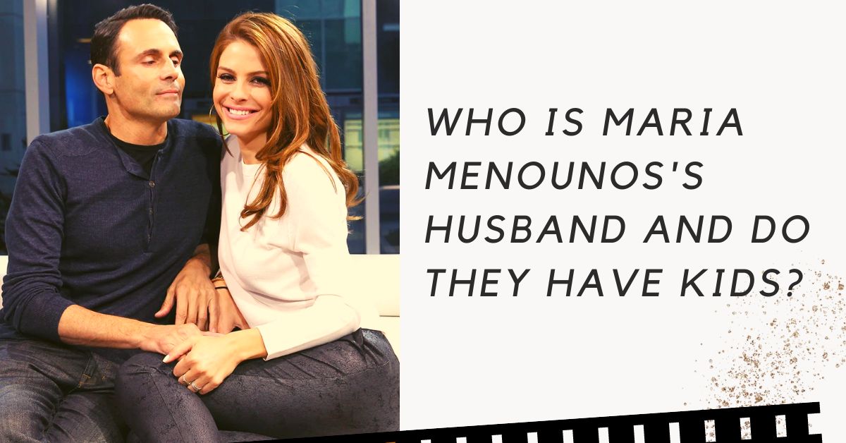 Who is Maria Menounos Husband and Do They Have Kids