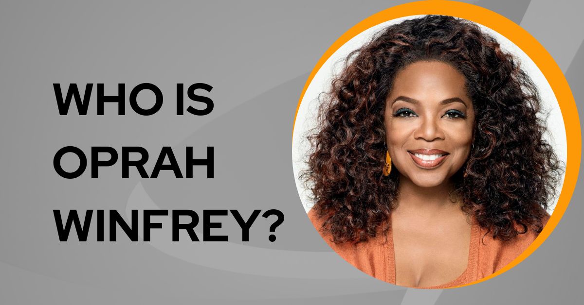 Who is Oprah Winfrey