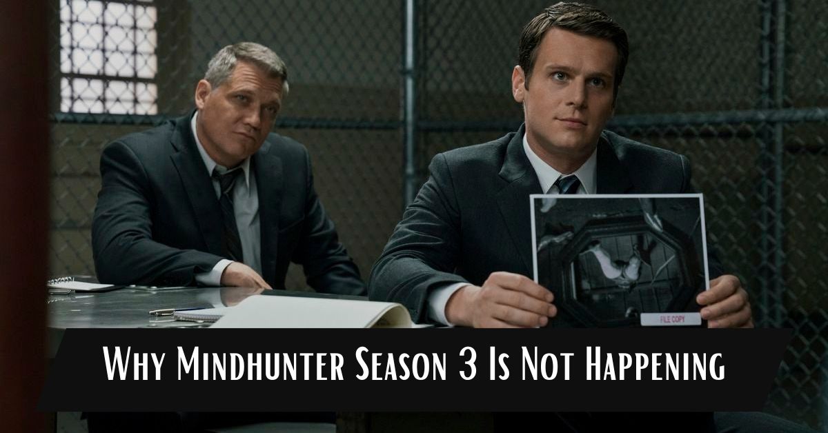 Mindhunter Season 3 is Not Happening