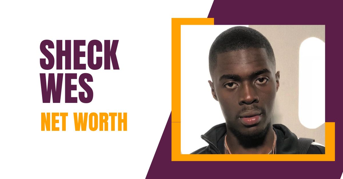 Sheck Wes Net Worth