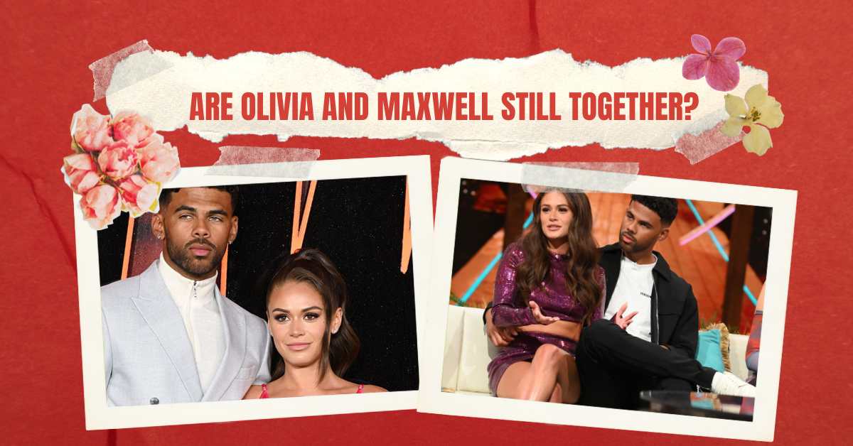 Are Olivia and Maxwell Still Together