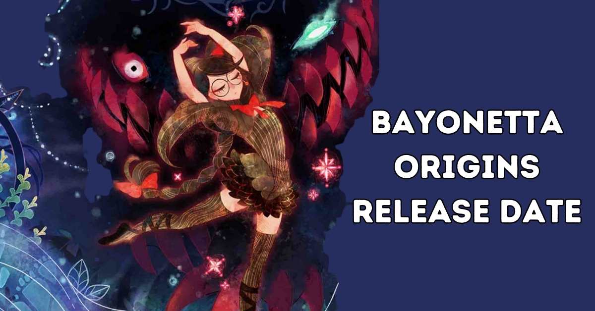 Bayonetta Origins Release Date