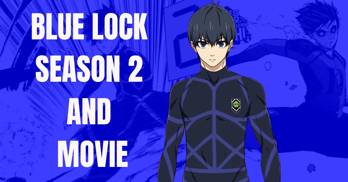 Blue Lock Season 2 and Movie