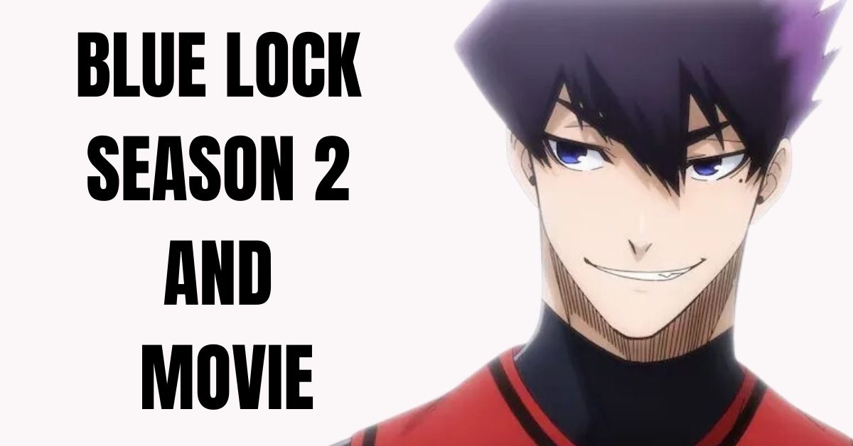 Blue Lock Season 2 and Movie