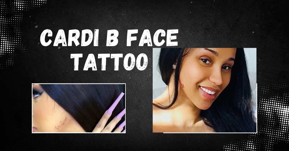 Cardi B Face Tattoo