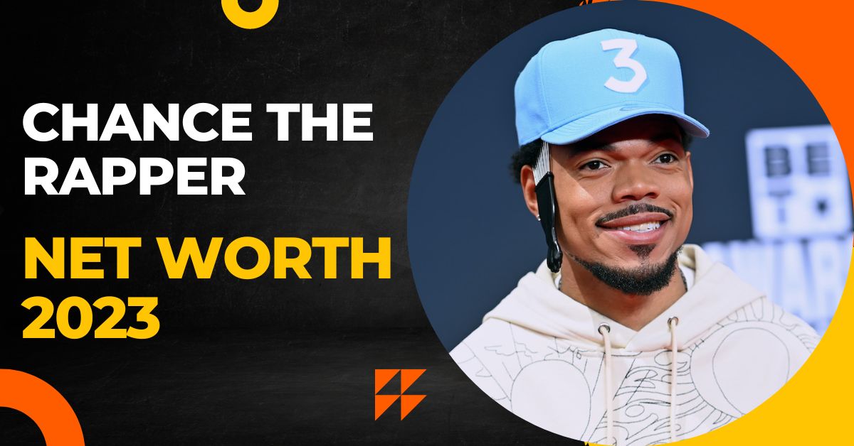 Chance the Rapper Net Worth 2023