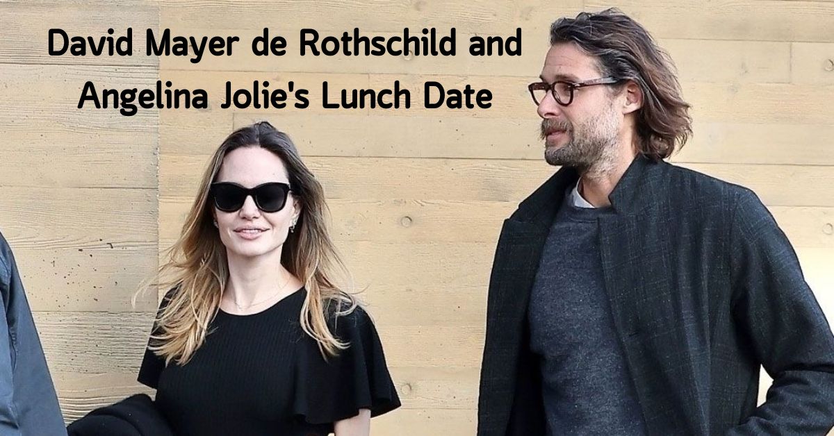 David Mayer de Rothschild and Angelina Jolie Lunch date