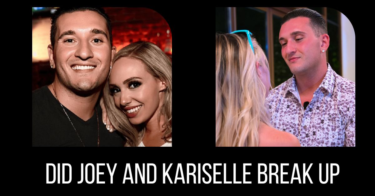 Did Joey and Kariselle Break Up