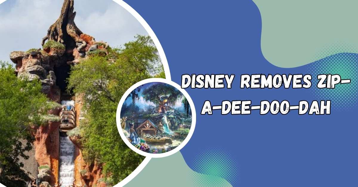 Disney Removes Zip-a-dee-doo-dah