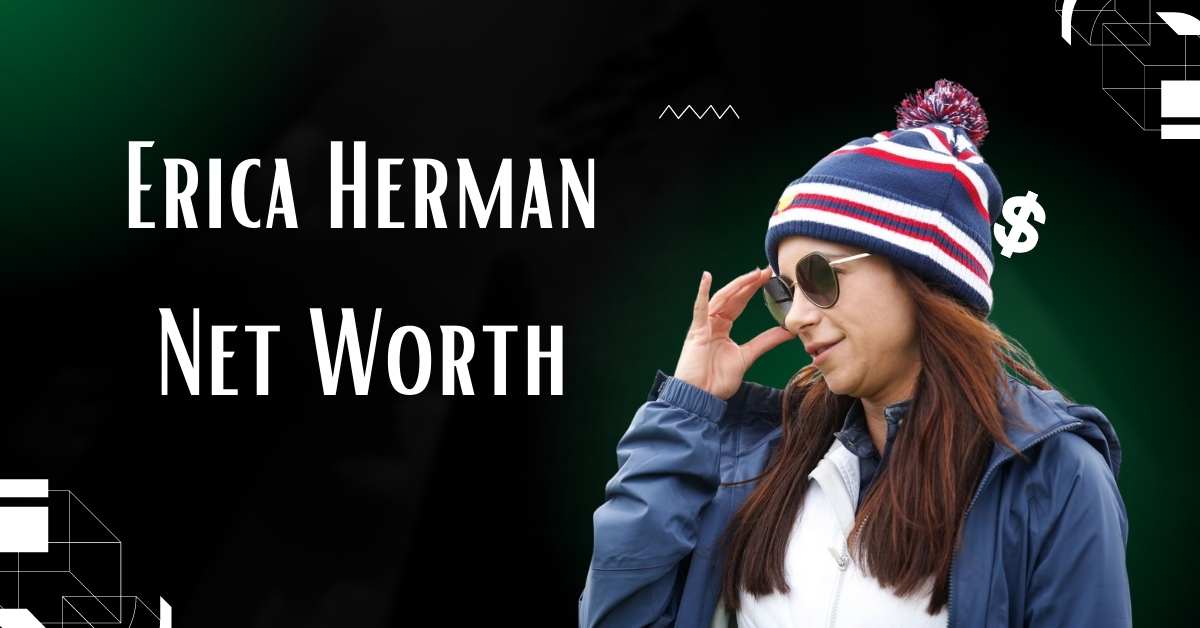 Erica Herman Net Worth