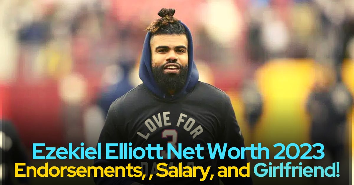 Ezekiel Elliott Net Worth 2023