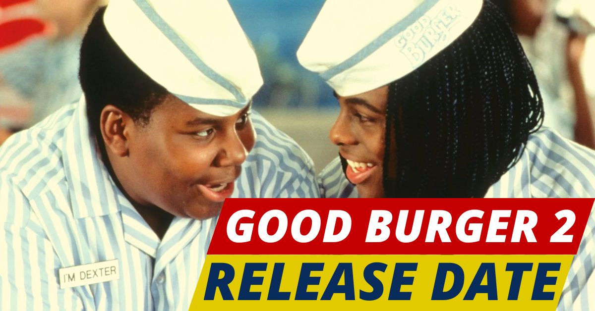 Good Burger 2 Release Date